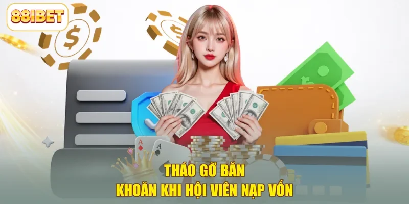 Tháo gỡ băn khoăn khi hội viên nạp vốn